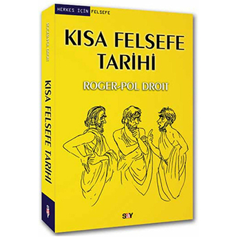 Kısa Felsefe Tarihi Roger-Pol Droit