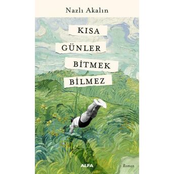 Kısa Günler Bitmek Bilmez Nazlı Akalın