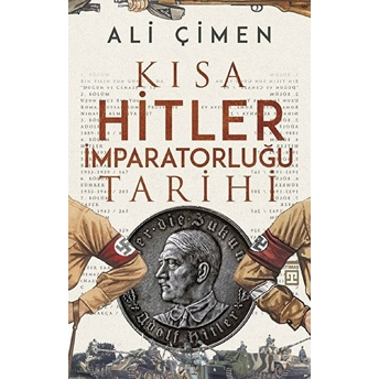 Kısa Hitler Imparatorluğu Tarihi Ali Çimen