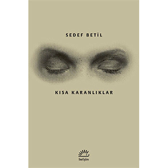 Kısa Karanlıklar-Sedef Betil