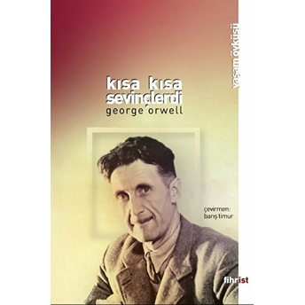 Kısa Kısa Sevinçlerdi - George Orwell