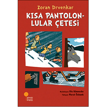 Kısa Pantolonlular Çetesi Zoran Drvenkar