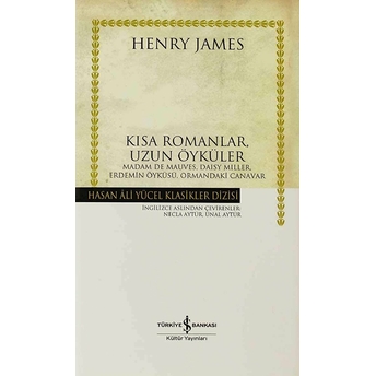 Kısa Romanlar, Uzun Öyküler Henry James