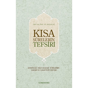 Kısa Surelerin Tefsiri (Ciltli) Ibn Acîbe El-Hasenî