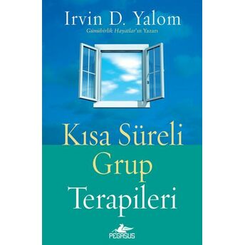 Kısa Süreli Grup Terapileri Irvin D. Yalom