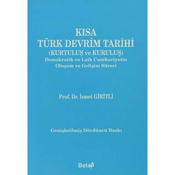 Kısa Türk Devrim Tarihi (Kurtuluş Ve Kuruluş) Ismet Giritli