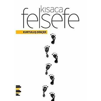 Kısaca Felsefe Kurtuluş Dinçer