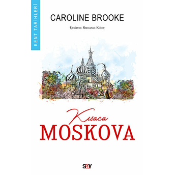 Kısaca Moskova Caroline Brooke