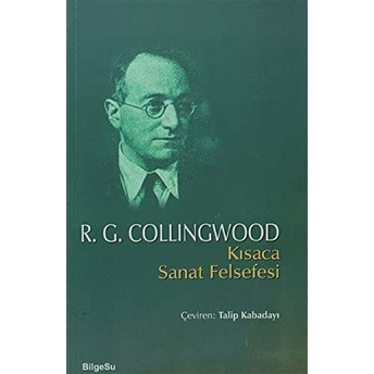 Kısaca Sanat Felsefesi R. G. Collingwood