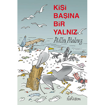 Kişi Başına Bir Yalnız Atilla Atalay