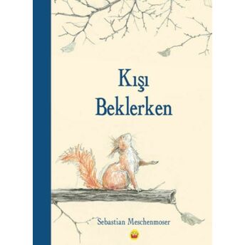 Kışı Beklerken Sebastian Meschenmoser