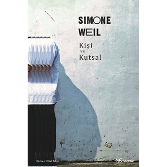 Kişi Ve Kutsal Simone Weil