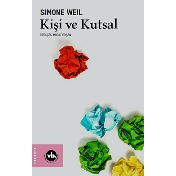 Kişi Ve Kutsal Simone Weil