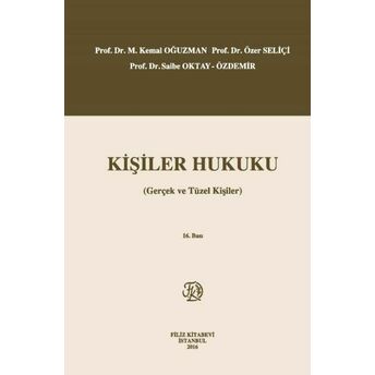 Kişiler Hukuku (Gerçek Ve Tüzel Kişiler) (Ciltli) M.kemal Oğuzman-Özer Seli