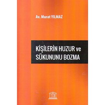 Kişilerin Huzur Ve Sükununu Bozma Murat Yılmaz