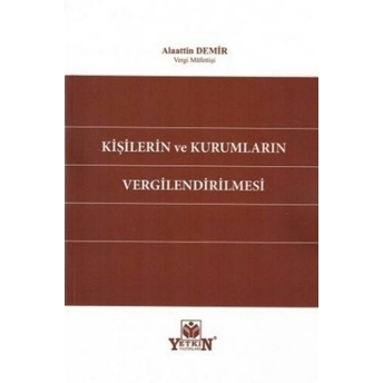 Kişilerin Ve Kurumların Vergilendirilmesi Alaattin Demir