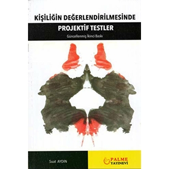 Kişiliğin Değerlendirilmesinde Projektif Testler