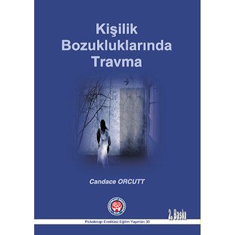 Kişilik Bozukluklarında Travma - Candace Orcutt