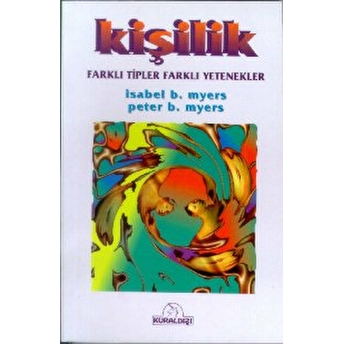 Kişilik Farklı Tipler Farklı Yetenekler Isabel Briggs Myers