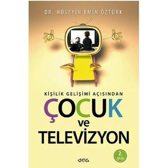 Kişilik Gelişimi Açısından Çocuk Ve Televizyon Hüseyin Emin Öztürk