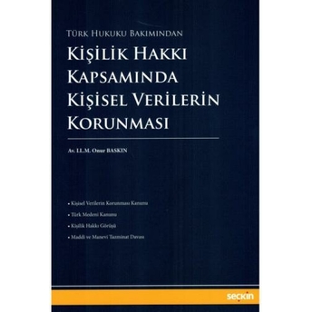 Kişilik Hakkı Kapsamında Kişisel Verilerin Korunması Onur Baskın