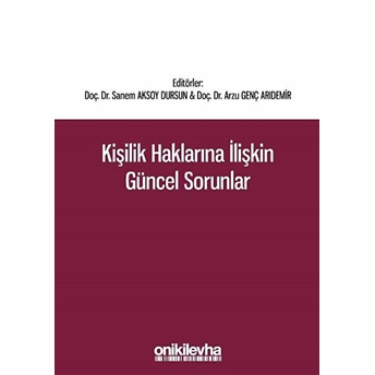 Kişilik Haklarına Ilişkin Güncel Sorunlar