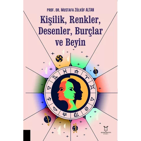 Kişilik, Renkler, Desenler, Burçlar Ve Beyin Mustafa Zülküf Altan