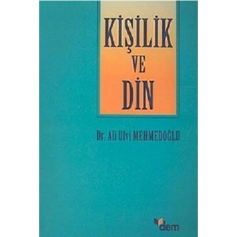 Kişilik Ve Din Ali Ulvi Mehmedoğlu