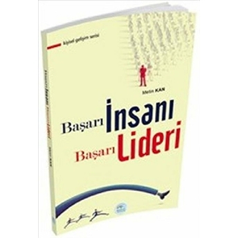 Kişisel Gelişim Serisi - Başarı Insanı Başarı Lideri Metin Kan