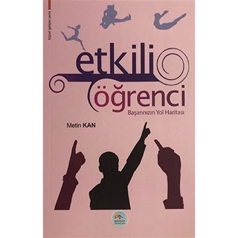 Kişisel Gelişim Serisi - Etkili Öğrenci Metin Kan