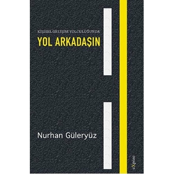 Kişisel Gelişim Yolculuğunda Yol Arkadaşın Nurhan Güleryüz