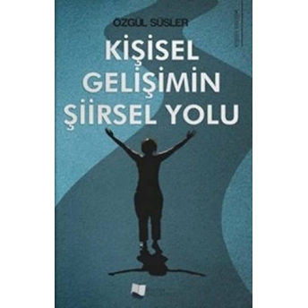 Kişisel Gelişimin Şiirsel Yolu - Özgül Süsler