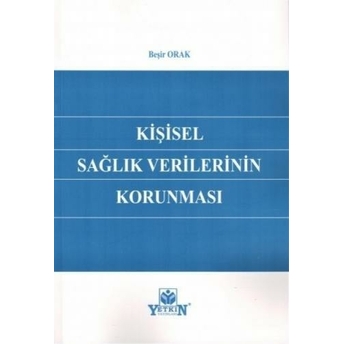 Kişisel Sağlık Verilerinin Korunması Beşir Orak