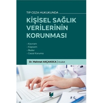 Kişisel Sağlık Verilerinin Korunması Mehmet Akçakoca