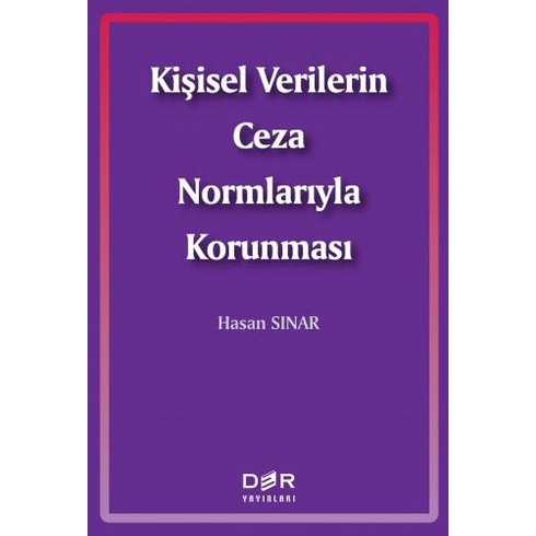 Kişisel Verilerin Ceza Normlarıyla Korunması