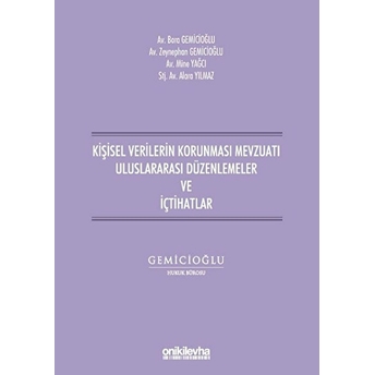 Kişisel Verilerin Korunması Mevzuatı Uluslararası Düzenlemeler Ve Içtihatlar Ciltli Bora Gemicioğlu