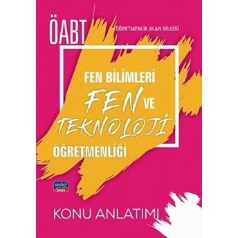 Kişisel Yayınlar Öabt Fen Bilimleri Ve Fen Teknoloji Öğretmenliği - Öğretmenlik Alan Bilgisi - Detaylı Konu Anlatımı