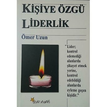 Kişiye Özgü Liderlik Ömer Uzun