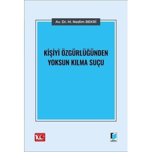 Kişiyi Özgürlüğünden Yoksun Kılma Suçu M. Nedim Bekri