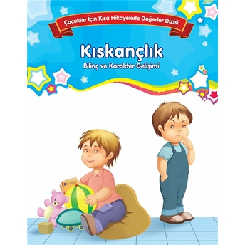 Kıskançlık - Bilinç Ve Karakter Gelişimi Kolektif