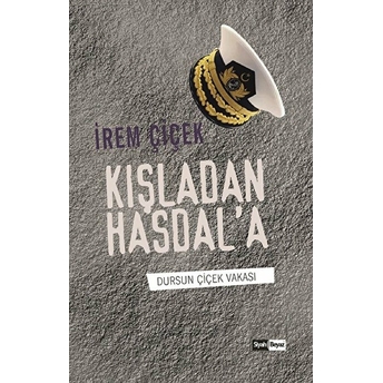 Kışladan Hasdal'a Irem Çiçek