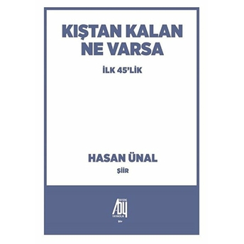 Kıştan Kalan Ne Varsa