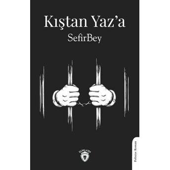 Kıştan Yaz’a Sefirbey