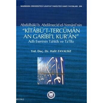 Kitaâbüt-Tercümân An Garîbil Kuran Adlı Eserinin Tahkîk Ve Talîkı Halit Zavalsız