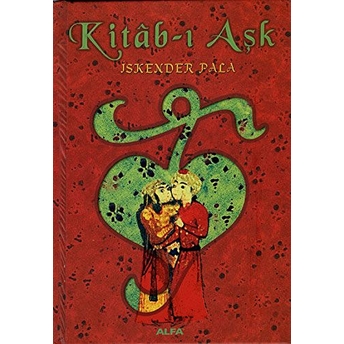 Kitab-I Aşk (Ciltli) Iskender Pala