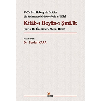 Kitab-I Beyan-I Sına'at Ebu'l Fazl Hubeyş Bin Ibrahim Bin Muhammed El-Mütetabbib Et Tiflisi