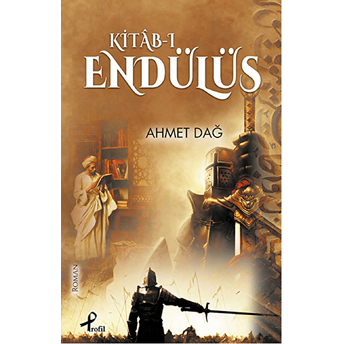 Kitâb-I Endülüs Ahmet Dağ