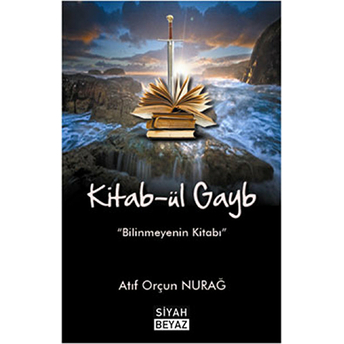 Kitab-Ül Gayb Atıf Orçun Nurağ