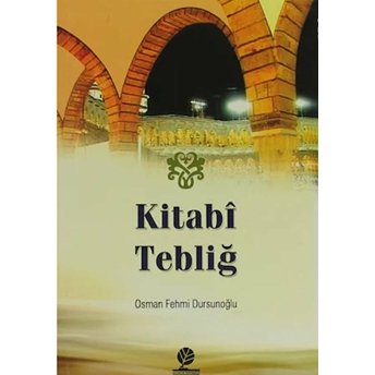 Kitabı Tebliğ-Osman Fehmi Dursunoğlu