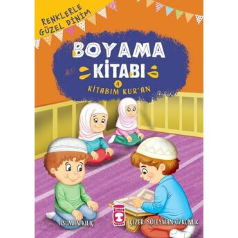 Kitabım Kuran - Renklerle Güzel Dinim Boyama Kitabım 4 Asuman Kılıç